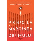 Picnic la marginea drumului - Arkadi Strugațki și Boris Strugațki