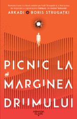 Picnic la marginea drumului - Arkadi Strugațki și Boris Strugațki