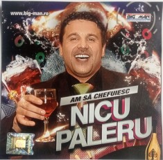 CD Nicu Paleru Am sa chefuiesc foto