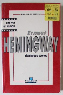 ERNEST HEMINGWAY par DOMINIQUE SZENES , UNE VIE , UN ROMAN 1994 foto