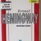 ERNEST HEMINGWAY par DOMINIQUE SZENES , UNE VIE , UN ROMAN 1994