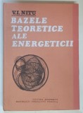 BAZELE TEORETICE ALE ENERGETICII de V. I. NITU , 1977