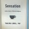 SENSATION , THE NEW SCIENCE OF PHYSICAL INTELLIGENCE by THALMA LOBEL , 2014