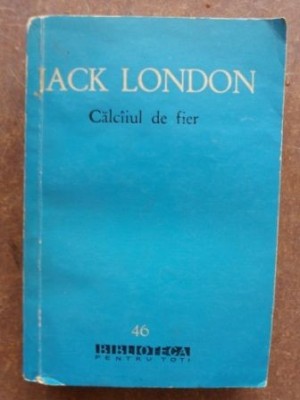 Calciiul de fier- Jack London foto