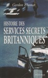 Gordon Thomas - Histoires des services secrets britanniques - servicii secrete, 2008, Alta editura