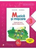 Cumpara ieftin Muzica si miscare. Caiet de lucru pentru clasa a III-a/Florentina Chifu, Petre Stefanescu