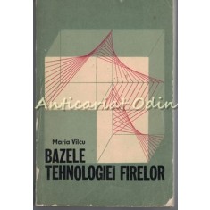 Bazele Tehnologiei Firelor - Maria Vilcu