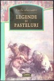 LEGENDE SI PASTELURI-VASILE ALECSANDRI-358497