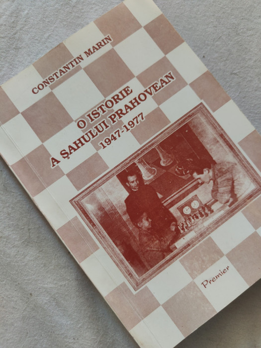 Constantin Marin - O istorie a șahului prahovean (1947-1977)