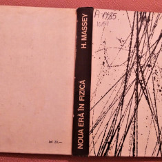 Noua era in fizica. Editura Stiintifica, 1966 - Prof. Harrie Massey