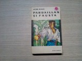 PARDAILLAN SI FAUSTA - Michel Zevaco - Editura Tineretului,1967, 413 p., Alta editura