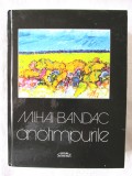 &quot;ANOTIMPURILE&quot;, Mihai Bandac, 2011. Carte noua, Semne