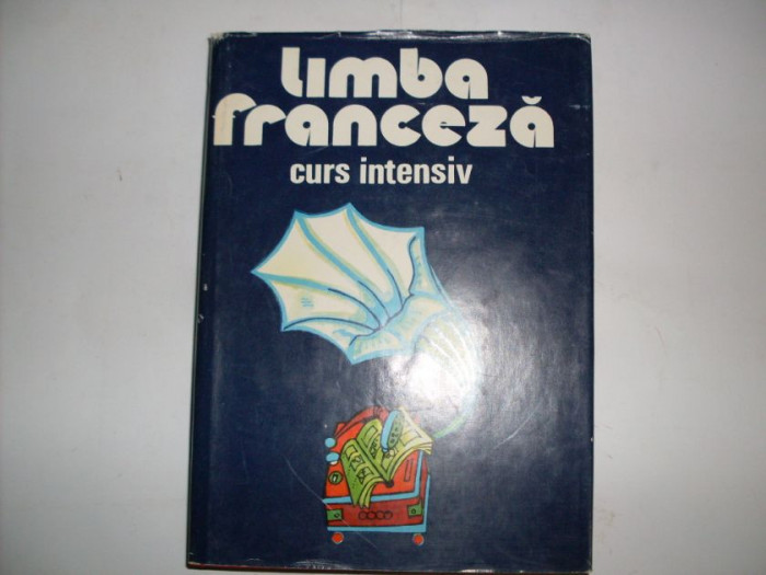 Limba Franceza Curs Intensiv - Mihaela Gulea Henry-pierre Blottier ,552231