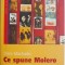 Ce spune Molero &ndash; Dinis Machado