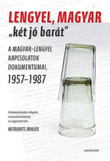Lengyel, magyar &amp;quot;k&amp;eacute;t j&amp;oacute; bar&amp;aacute;t&amp;quot; - A magyar-lengyel kapcsolatok dokumentumai, 1957-1987 - Mitrovits Mikl&amp;oacute;s foto