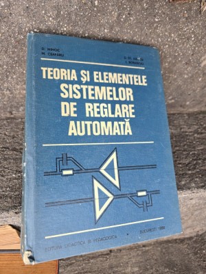 Teoria și elementele sistemelor de reglare automată - D. Mihoc, M. Ceaparu foto