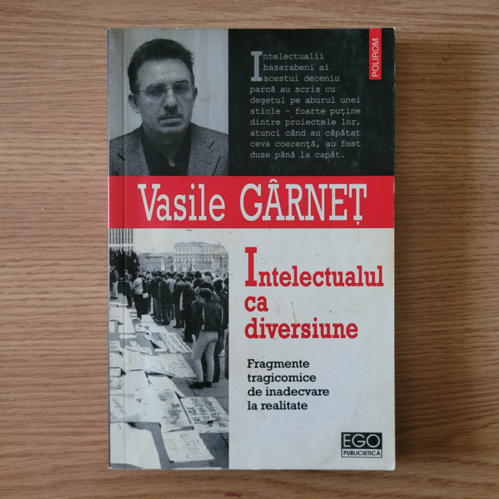 Vasile Garnet - Intelectualul ca diversiune