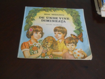 DE UNDE VINE DIMINEATA -Mihai Negulescu, 1987, ilustratii Valentin Tanase foto