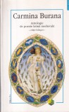 Carmina Burana - Antologie de poezie latina medievala (editie bilingva)