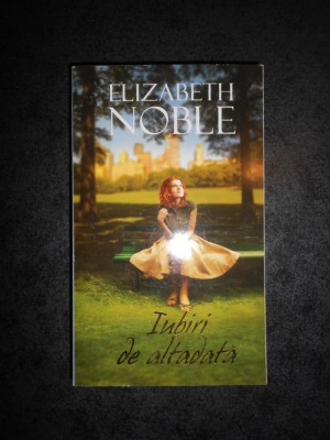 ELIZABETH NOBLE - IUBIRI DE ALTADATA foto