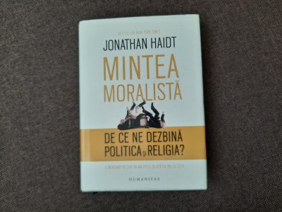 JONATHAN HAIDT - MINTEA MORALISTA EDITIE DE LUX 7/3 foto