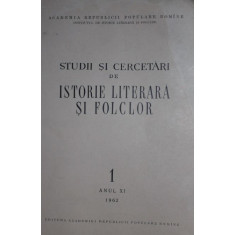 CALINESCU G., PANAITESCU-PERPESSICIUS D. - STUDII SI CERCETARI DE ISTORIE LITERARA SI FOLCLOR (REVISTA, ANUL XI, 1962)