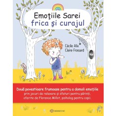 Emotiile Sarei: Frica si curajul - Cecile Alix, Claire Frossard