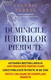 Cumpara ieftin Duminicile iubirilor pierdute/Valerie Perrin