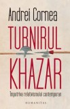 Cumpara ieftin Turnirul Khazar. Impotriva relativismului contemporan/Andrei Cornea