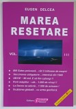 MAREA RESETARE , VOLUMUL III de EUGEN DELCEA , 2019