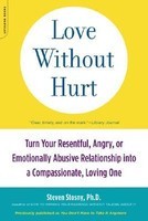 Love Without Hurt: Turn Your Resentful, Angry, or Emotionally Abusive Relationship Into a Compassionate, Loving One foto