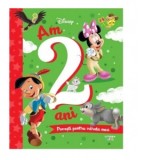 Disney. Am 2 ani. Povesti pentru varsta mea - Disney
