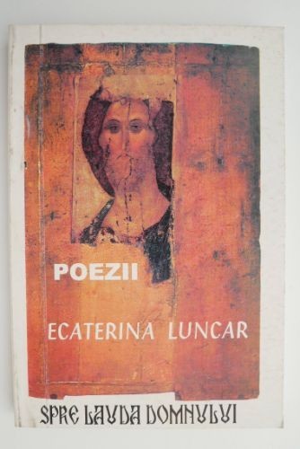 Spre lauda Domnului (Poezii) &ndash; Ecaterina Luncar