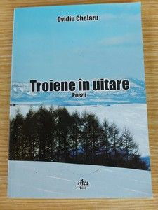 Troiene in uitare- Ovidiu Chelaru foto