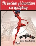 Ne jucam si invatam cu Ladybug |