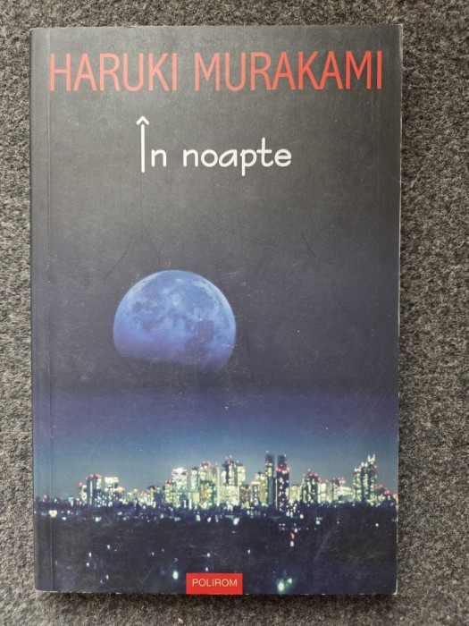 IN NOAPTE - Haruki Murakami