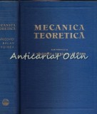 Cumpara ieftin Mecanica Teoretica - V. Valcovici, St. Balan, R. Voinea - Tiraj: 8180 Exemplare