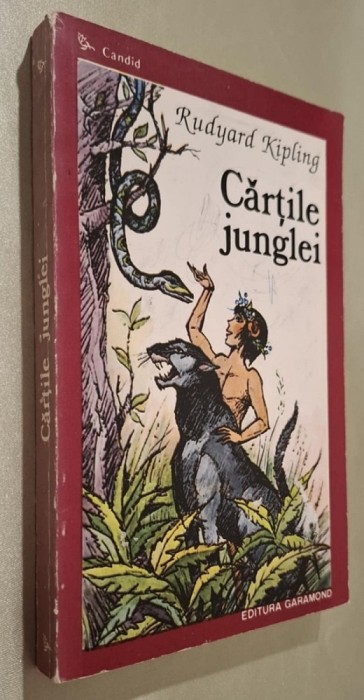 Cartile junglei: CARTEA JUNGLEI si A DOUA CARTE A JUNGLEI - Rudyard Kipling * Mowgli, Baloo, Bagheera, Kaa, Rikki-Tikki-Tavi