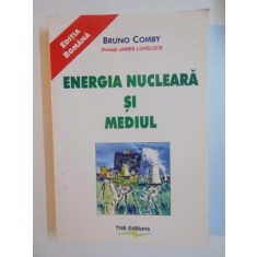 ENERGIA NUCLEARA SI MEDIUL de BRUNO COMBY, 2001