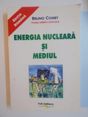 ENERGIA NUCLEARA SI MEDIUL de BRUNO COMBY, 2001 foto