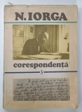 CORESPONDENTA VOLUMUL III de N. IORGA si ECATERINA VAUM , 1991