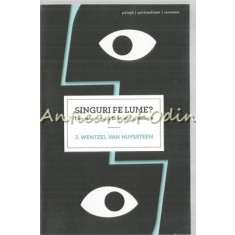 Singuri Pe Lume? - J. Wentzel Van Huyssteen