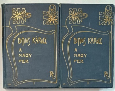 A NAGY PER ( MARELE PROCES ) - EOTVOS KAROLY , VOLUMELE I - II , TEXT IN LIMBA MAGHIARA , 1904 , LEGATURA ART NOUVEAU, SEMNATA foto