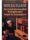 Mircea Eliade - Secretul doctorului Honigberger - Nopti la Serampore (Editia: 2022)