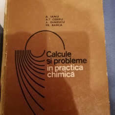 CALCULE SI PROBLEME IN PRACTICA CHIMICA de A. IANU , A. T. CERBU