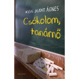 Cs&oacute;kolom, tan&aacute;rnő - Kiss Judit &Aacute;gnes