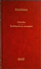 William Shakespeare - Othello. Imblanzirea scorpiei