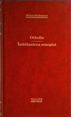 William Shakespeare - Othello. Imblanzirea scorpiei foto