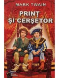 Mark Twain - Print si cersetor (Editia: 2015)