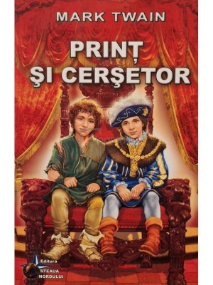 Mark Twain - Print si cersetor (Editia: 2015) foto